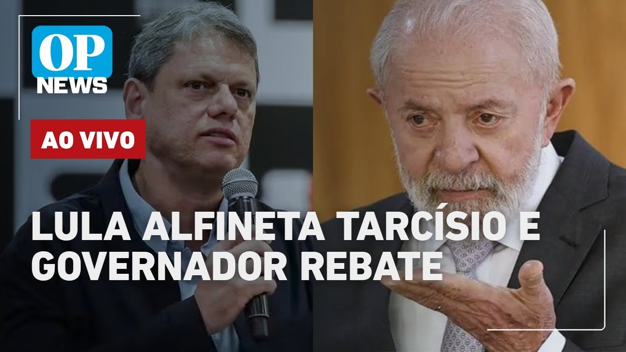 🔴AO VIVO Lula alfineta Tarcísio e governador responde Pesquisa Atlas e a disputa em MG | OP NEWS