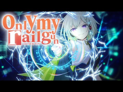 only my railgun／fripSide【Covered by YuNi】