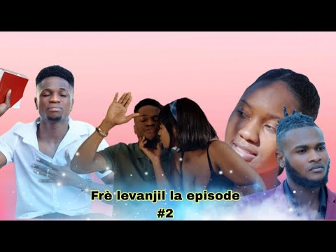 frè levanjil la episode#2