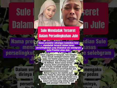 Sule Mendadak Terseret Dalam Perselingkuhan Jule #trendingshorts #beritaartisterbaru
