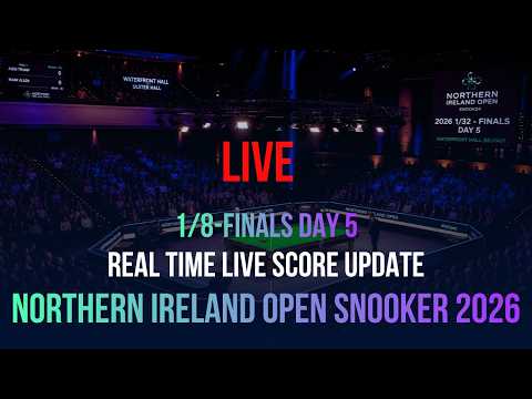 Northern Ireland <strong>Open</strong> Snooker 2026 | 1/8-Finals Day 5 | <strong>Live</strong> Score Update