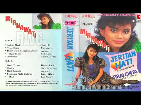 Jeritan Hati - Mirnawati ( Original Full Album )