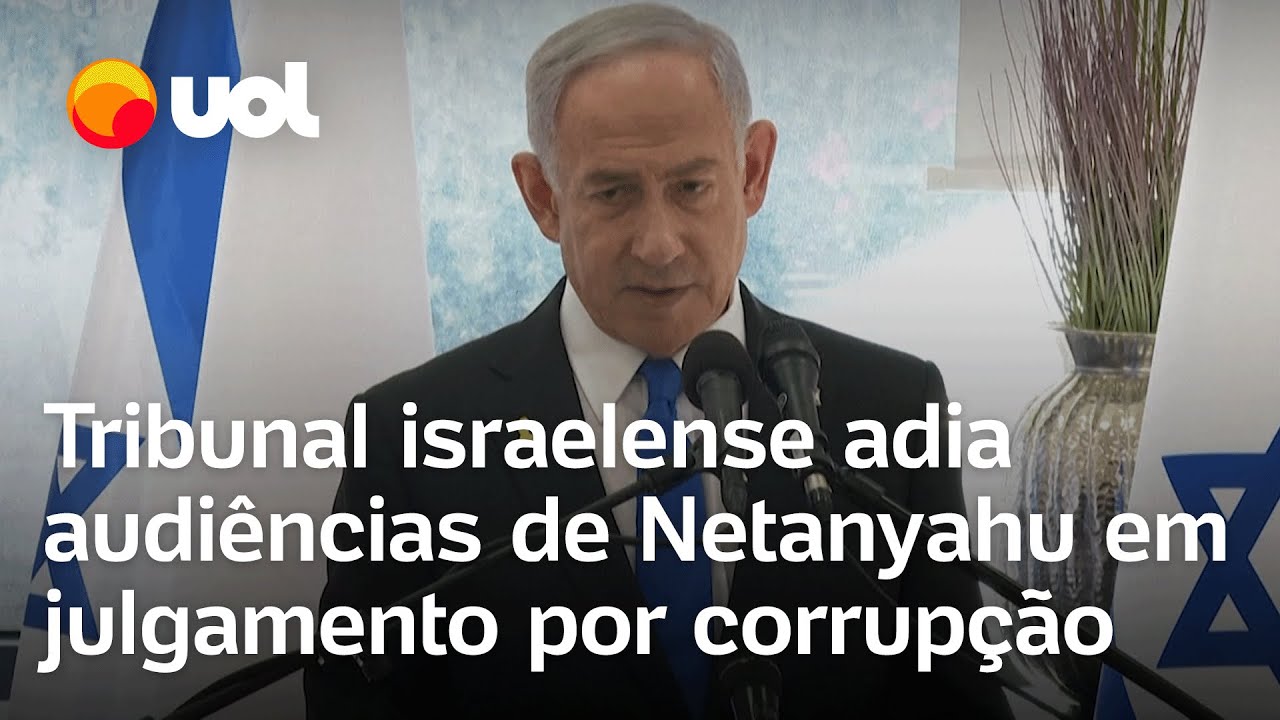 Netanyahu acusado de corrupção: tribunal israelense adia audiências do premiê em julgamento