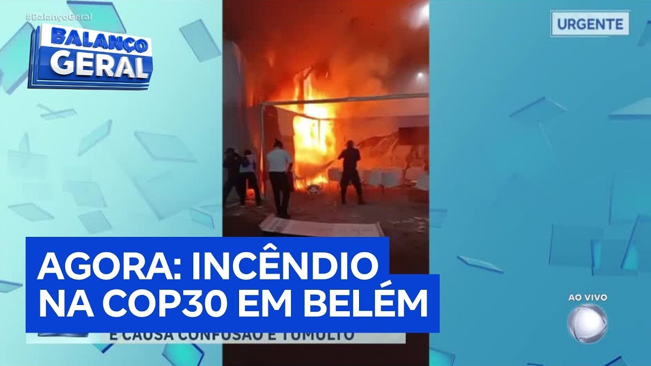 Incêndio atinge evento da COP30 e causa confusão e tumulto