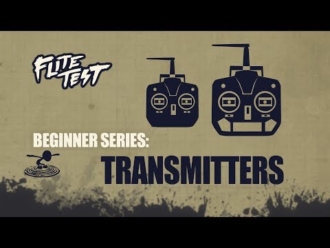 Flite Test : RC Planes for Beginners: Transmitters - Beginner Series - Ep. 8 - UC9zTuyWffK9ckEz1216noAw