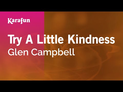 Karaoke Try A Little Kindness - Glen Campbell * - UCbqcG1rdt9LMwOJN4PyGTKg