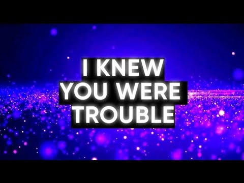 I Knew You Were Trouble (Taylor's Version) - Taylor Swift (Lyric Video)