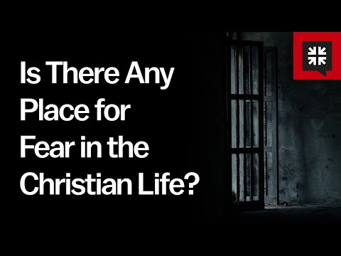 Is There Any Place for Fear in the Christian Life? // Ask Pastor John