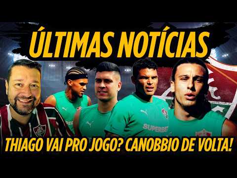 Fluminense: Canobbio volta de férias e Thiago Silva é dúvida para amistoso contra o Bahia