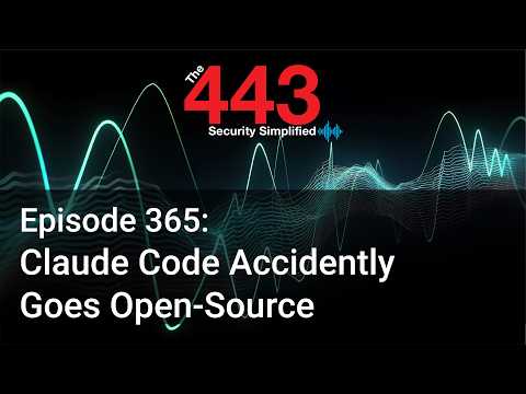 Claude Code Accidently Goes Open-Source - The 443 Podcast - Episode 365