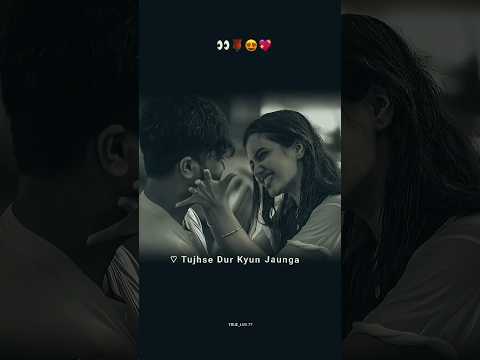 #music Tujhse dur Kyou Jaunga Full Status Song Love #song #status #love #shorts #viral