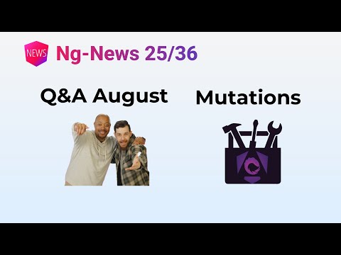 Ng-News 25/36: Q&A with Angular Team, Mutations in ngrx-toolkit