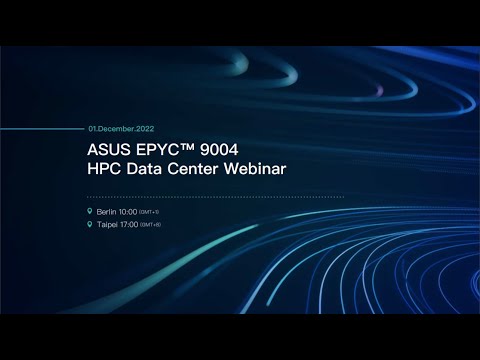 ASUS EPYC 9004 HPC Data-center Solutions Webinar