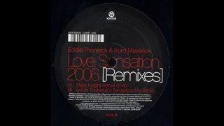Eddie Thoneick & Kurd Maverick - Love Sensation 2006 (Mark Knight Remix)