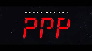 PPP - Kevin Roldan /  SCRPproductions Remix (Extended Version)