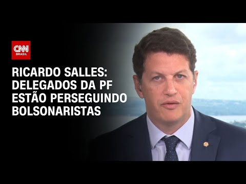 Ricardo Salles: Delegados da PF estão perseguindo bolsonaristas | LIVE CNN