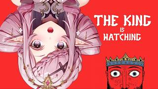 【The King is Watching】The Shadows are always Lurking too