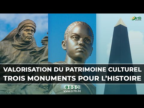 [Magazine] Valorisation du patrimoine culturel: trois monuments pour l'histoire