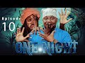 ONE NIGHT  Episode No 10  TINWHITE