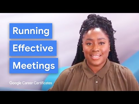 How to Run a Successful Meeting | Google Career Certificates