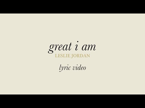 Great I Am  Leslie Jordan (Official Lyric Video)