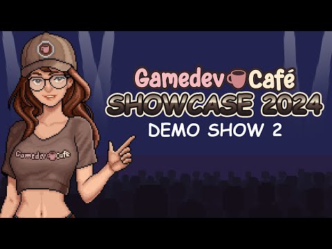 Gamedev Café Showcase 2024 | Demo Show 2