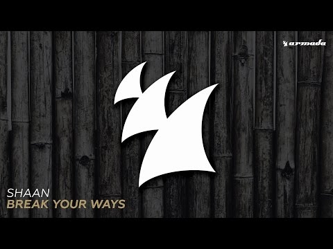 Shaan - Break Your Ways - UCGZXYc32ri4D0gSLPf2pZXQ