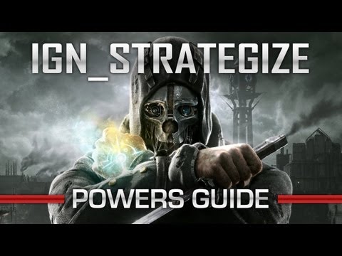 Dishonored: Beginner's Guide - IGN_Strategize - UCKy1dAqELo0zrOtPkf0eTMw