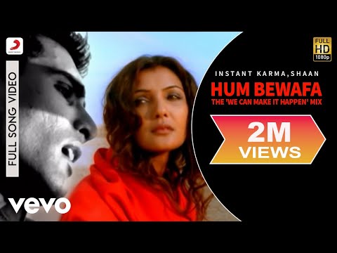 Instant Karma, Shaan - Hum Bewafa - UC3MLnJtqc_phABBriLRhtgQ