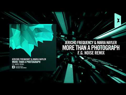 Jericho Frequency & Maria Nayler - More than a photograph (F.G. Noise remix)[FULL](Amsterdam Trance) - UCsoHXOnM64WwLccxTgwQ-KQ