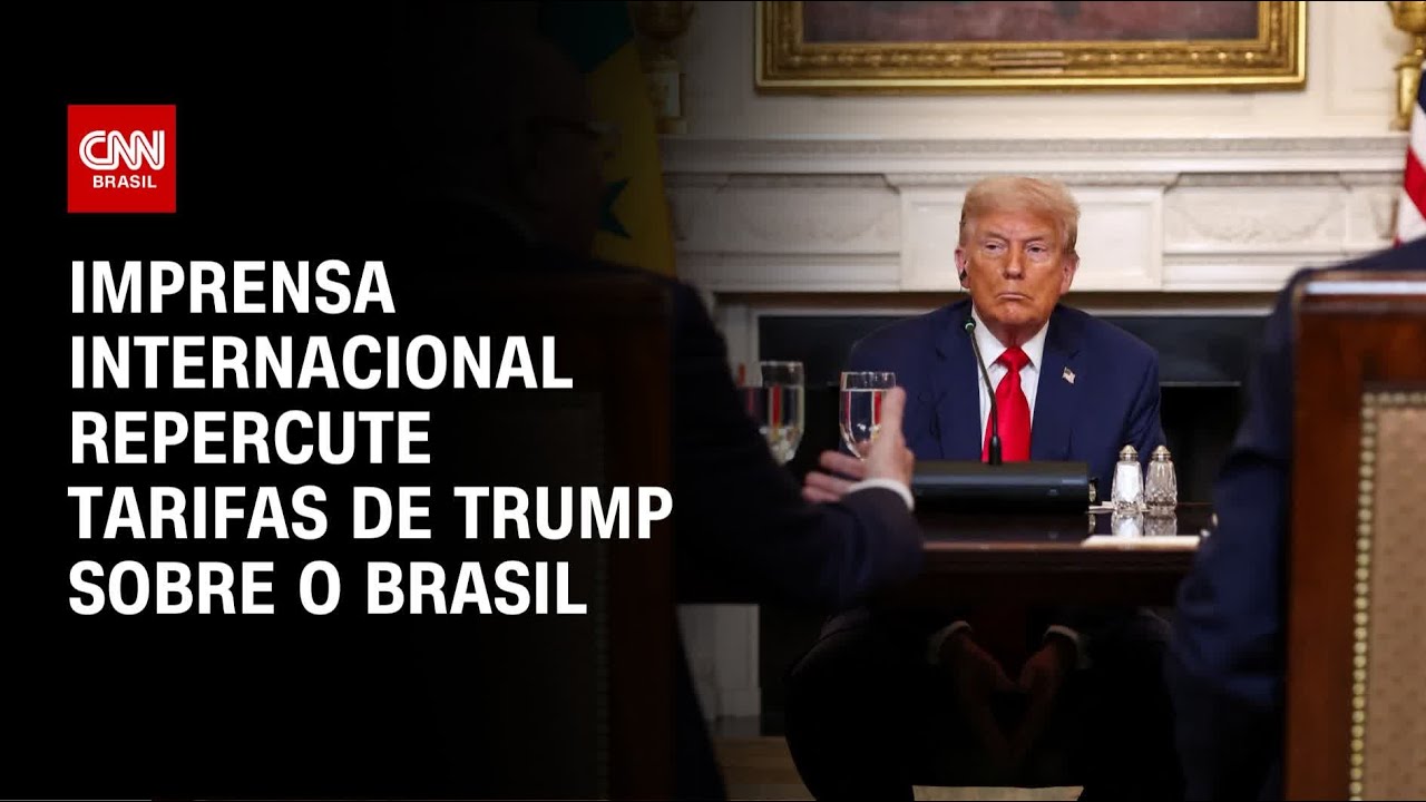 Análise: Imprensa mundial repercute tarifas dos EUA sobre Brasil | CNN ARENA
