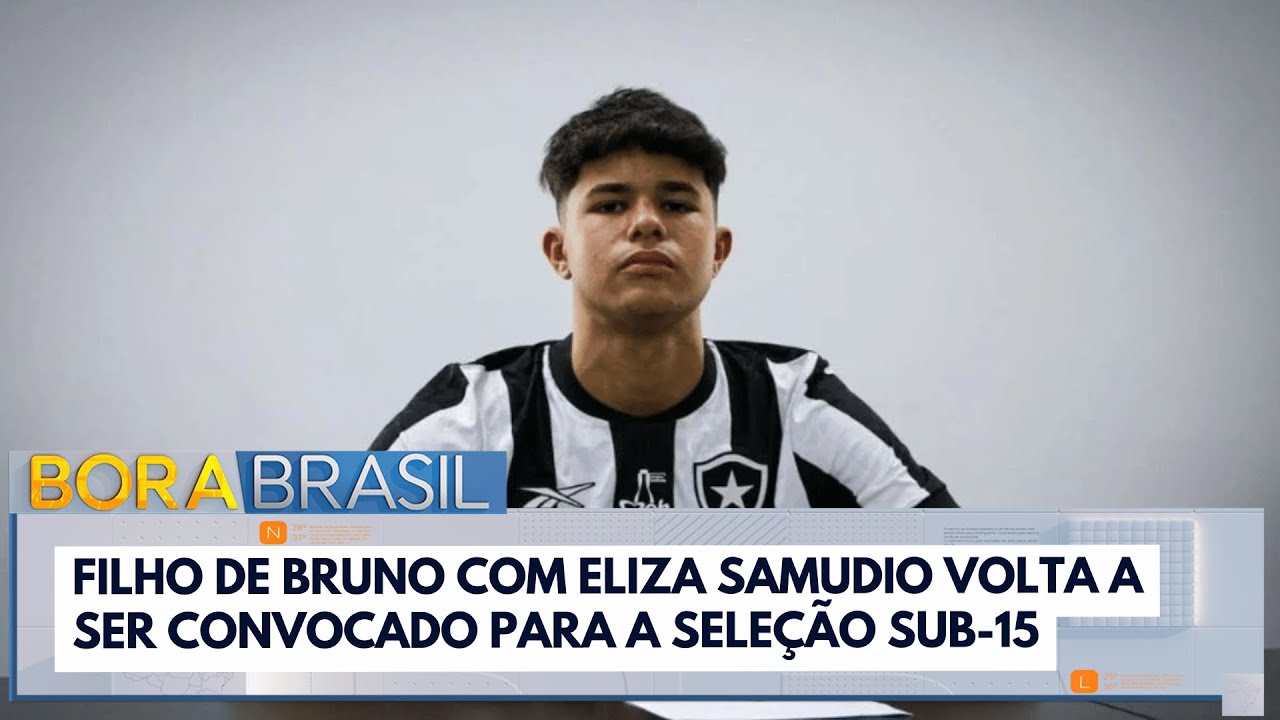 Filho de Bruno com Eliza Samudio é convocado pela Seleção Brasileira Sub 15