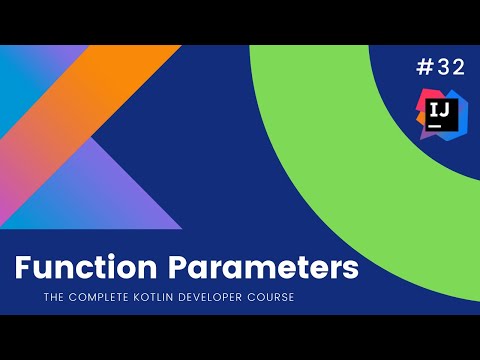 The Complete Kotlin Course #32- Parameters of Functions  - Kotlin Tutorials  for Beginners