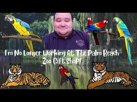 I'm No Longer Working At  Palm Beach Zoo Gift Shop I explain why I no longer work at the Palm Beach Zoo gift shop and also an explaination of why I lef
