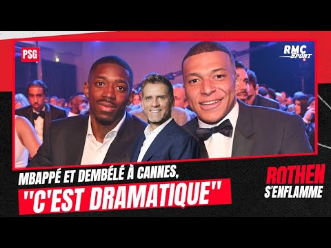 Mbappé et Dembélé à Cannes, "dramatique" pour Rothen thumbnail
