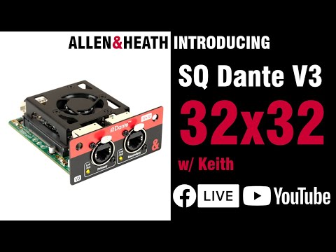 SQ Dante V3 32x32 Introduction