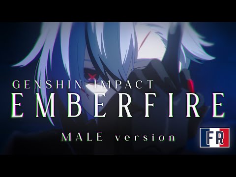 【Sumashu】 EMBERFIRE - Male version (fr) 「 Genshin Impact 」