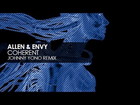 Allen & Envy - Coherent (Johnny Yono Remix) - UCvYuEpgW5JEUuAy4sNzdDFQ