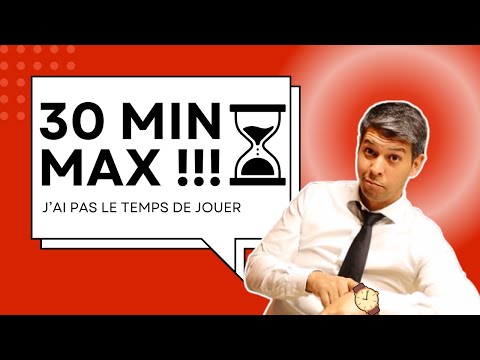 Pourquoi jouer 3h quand 30 min suffisent ?