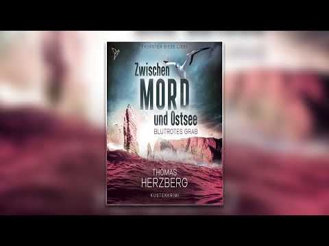 Blutrotes Grab - Zwischen Mord und Ostsee von Thomas Herzberg | Krimis Thriller Hörbuch