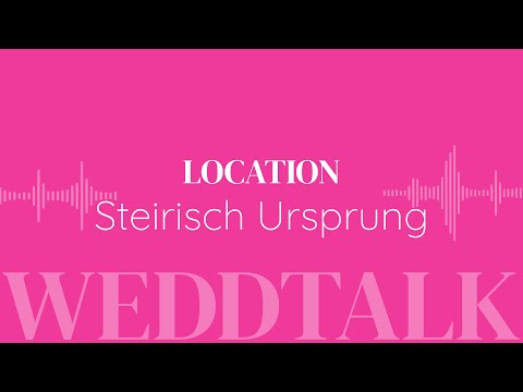 Trau Dich WeddTalk - Steirisch Ursprung