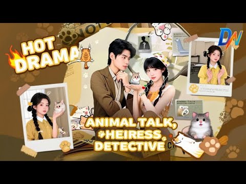 Animal Talk, Heiress Detective #englishdrama