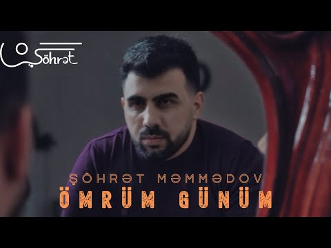 Şöhrət Məmmədov - Ömrüm Günüm