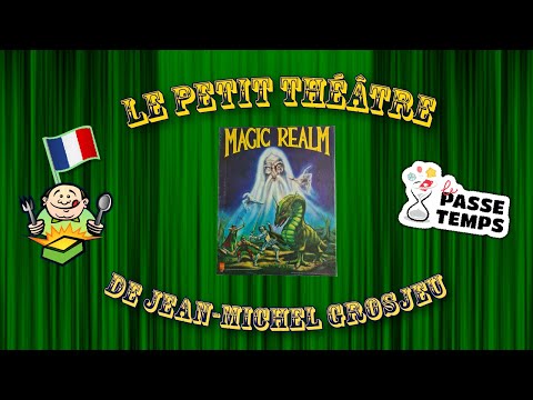 Le petit théâtre de Jean-Michel Grosjeu : Magic Realm !