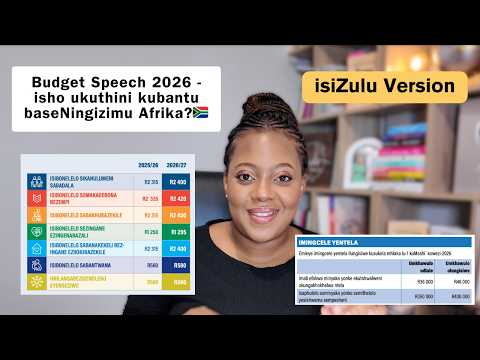 [ZULU Version] What the National Budget Speech means for South African citizens 🇿🇦 #BudgetSpeech