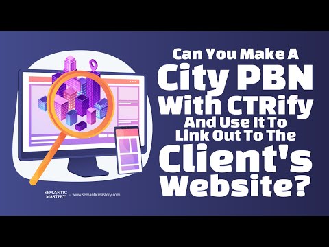 Can You Make A City PBN With CTRify And Use It To Link Out To The Client's Website?