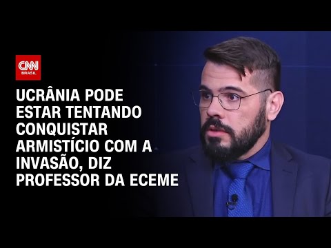 ​Ucrânia pode estar tentando conquistar armistício com a invasão, diz professor da Eceme | WW