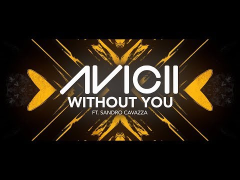 Avicii - Without You ft. Sandro Cavazza [Lyric Video] - UC3ifTl5zKiCAhHIBQYcaTeg