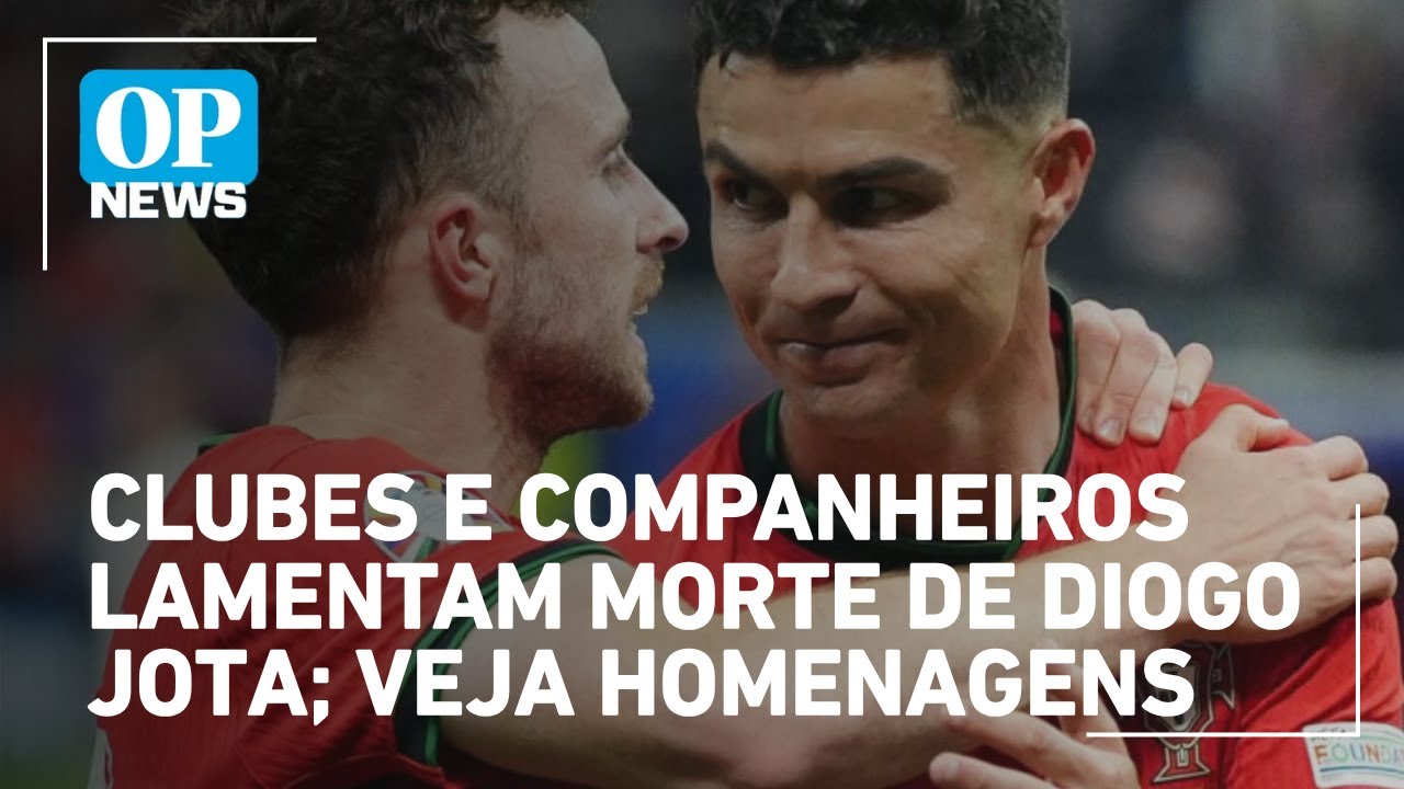 Clubes e companheiros lamentam a morte de Diogo Jota veja homenagens | O POVO NEWS