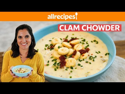 How To Make Easy New England Clam Chowder | You Can Cook That | Allrecipes.com
